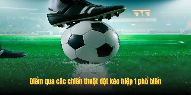 Cách Chơi Kèo Tài Xỉu Hiệp 1 Chuẩn Xác Cho Người Mới Và Kinh Nghiệm